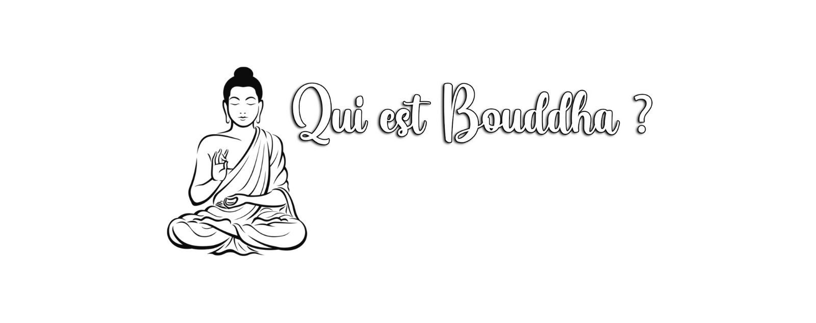 Qui est Bouddha ? Son Histoire l Faits Marquants
