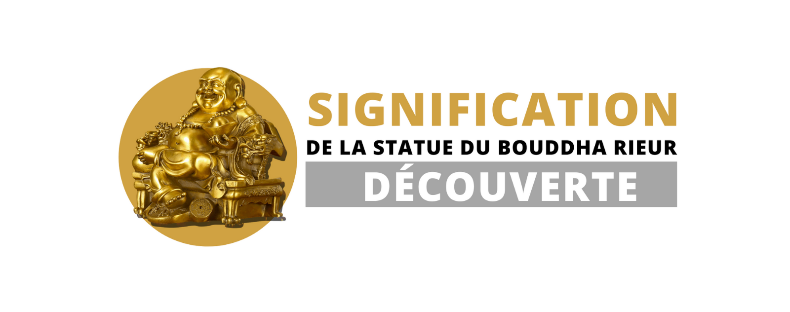 Signification de la statue du Bouddha rieur