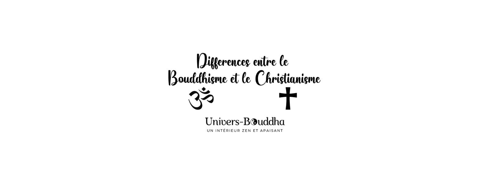 Différence entre Bouddhisme et Christianisme